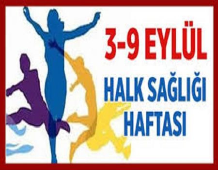 03-09 EYLÜL HALK SAĞLIĞI HAFTASI
