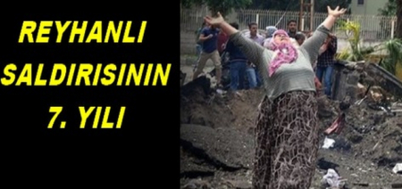 REYHANLI SALDIRISININ 7.YILI