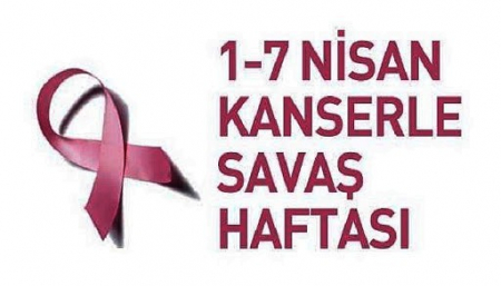 1-7 NİSAN KANSER HAFTASI
