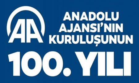 ANADOLU AJANSININ 100.YILI