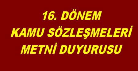 16.DÖNEM KAMU SÖZLEŞMELERİ METNİ