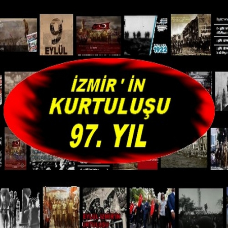 İZMİR İN KURTULUŞU 97.YIL