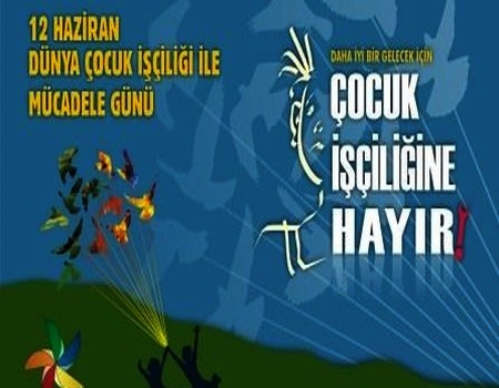 ÇOCUK İŞÇİLİĞİ MÜCADELE GÜNÜ