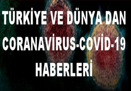KORONA VİRÜS HABERLERİ