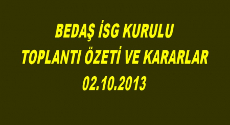 BEDAŞ İSG KURULU TOPLANTI ÖZETİ VE ÖNERİLERİMİZ