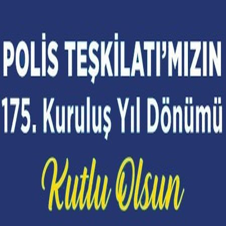 POLİS TEŞKİLATI 175 YAŞINDA