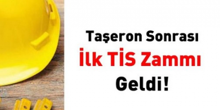 TAŞERON SONRASI İLK TİS
