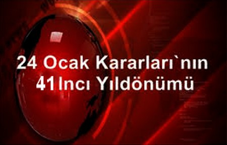 24 OCAK KARARLARI 41.YIL
