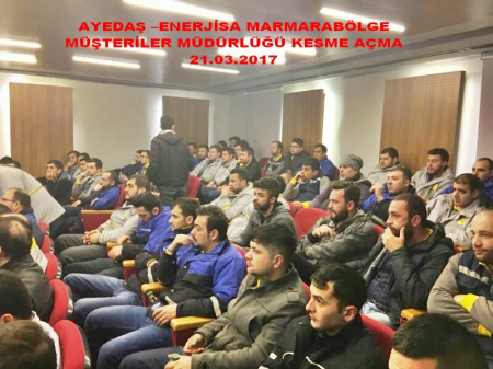 -21.03.2017-  AYEDAŞ – ENERJİSA MARMARA BÖLGE MÜŞTERİLER MÜDÜRLÜĞÜ