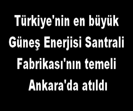 TÜRKİYENİN EN BÜYÜK GÜNEŞ SANTRALİ