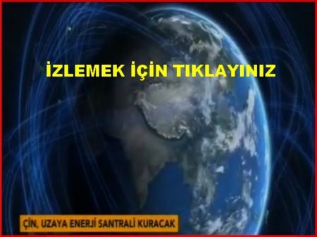 ÇİN DEN UZAYA GÜNEŞ ENERJİSİ SANTRALİ