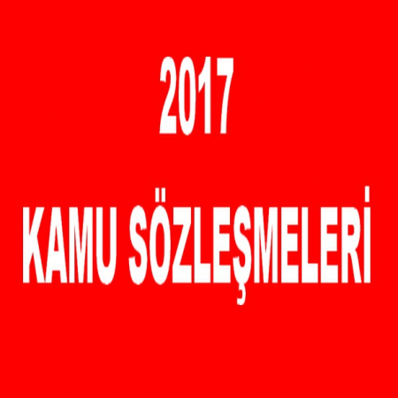 2017 KAMU SÖZLEŞMELERİ