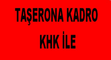 TAŞERONA KADRO KHK İLE