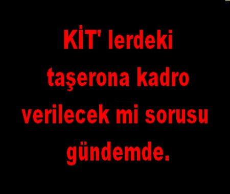 KİTLERE KADRO VERİLECEKMİ