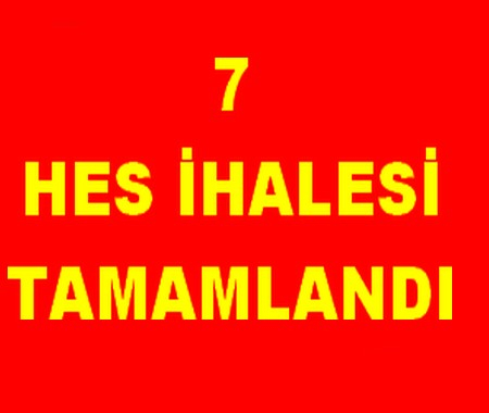7 HES İHALESİ TAMAMLANDI