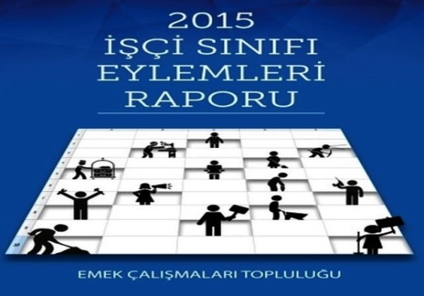 2015 İŞÇİ EYLEMLERİ RAPORU