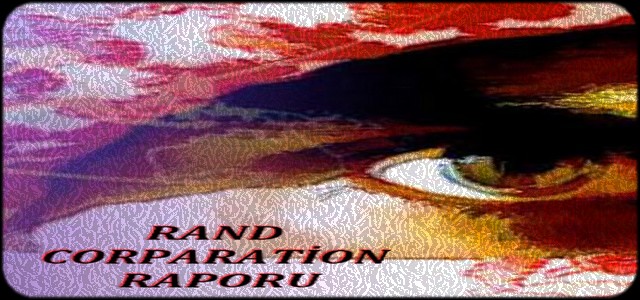 RAND CORPARATİON RAPORU