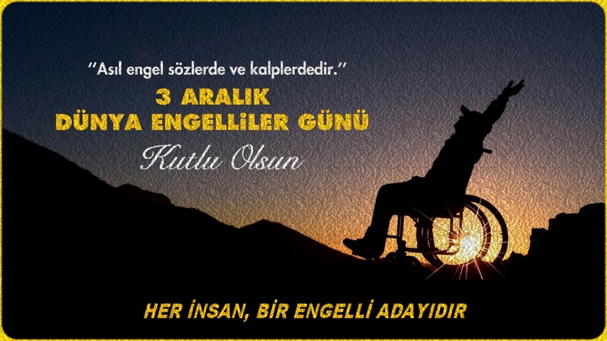 DÜNYA ENGELLİLER GÜNÜ