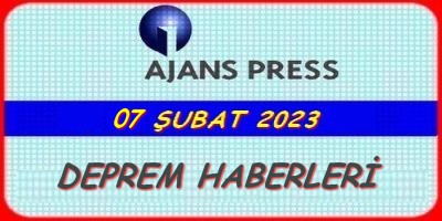 07  Şubat deprem haberleri