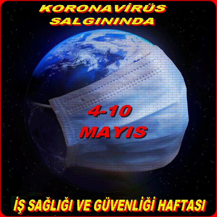 İŞ SAĞLIĞI VE GÜVENLİĞİ HAFTASI