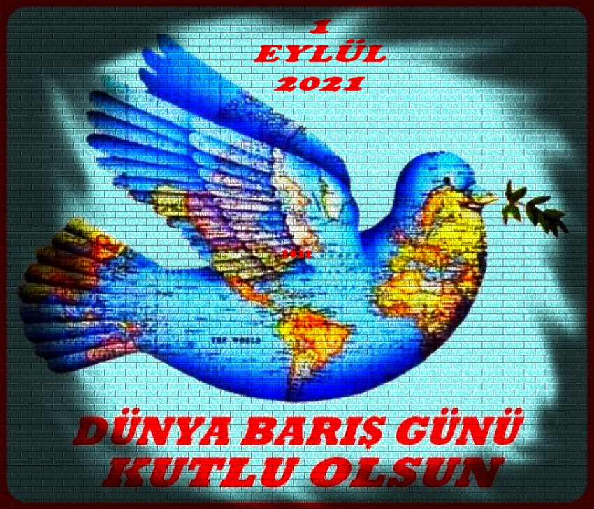 1 EYLÜL DÜNYA BARIŞ GÜNÜ