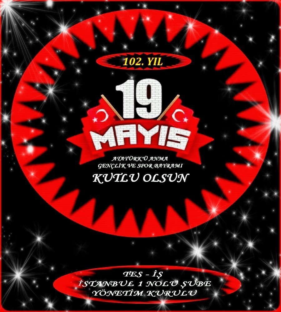 19 MAYIS 102.YIL