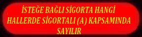 İSTEĞE BAĞLI SİGORTA HANGİ HALLERDE SSK LI SAYILIR