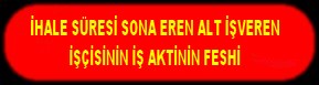 İHALE SÜRESİ BİTEN ALTİŞVERENİN SÖZLEŞMESİNİ FESHETMESİ