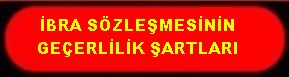 İBRA SÖZLEŞMESİ GEÇERLİLİK