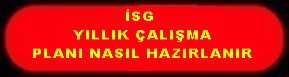 İSG YILLIK ÇALIŞMA PLANI NASIL HAZIRLANIR