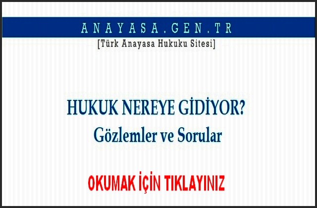 HAK HUKUK NEREYE GİDİYOR