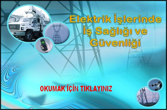 ELEKTRİK   İŞLERİNDE İŞ SAĞLIĞI VE GÜVENLİĞİ