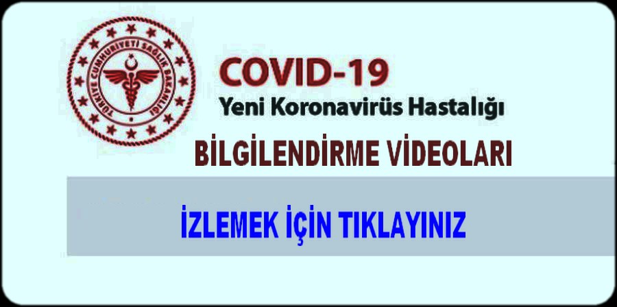 KORONAVİRÜS BİLGİLENDİRME VİDEOLARI