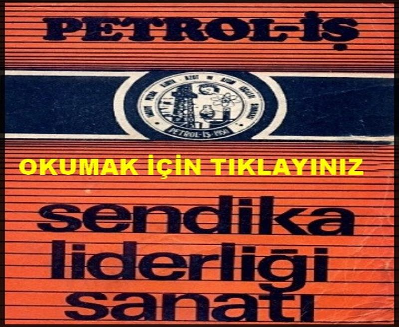 SENDİKA LİDERLİĞİ SANATI