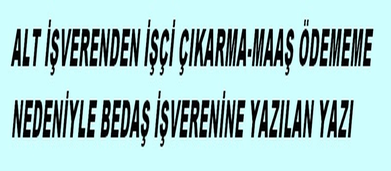 İŞVERENE YAZILAN YAZI