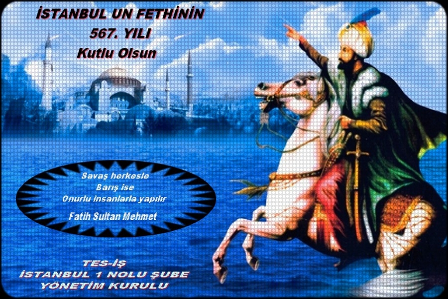 İSTANBUL UN FETHİ