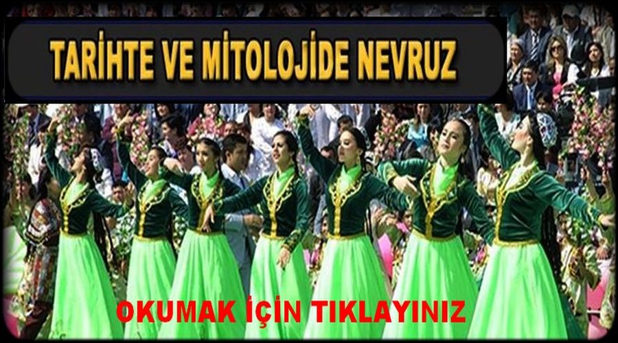 TARİH DE VE MİTOLOJİ DE NEVRUZ