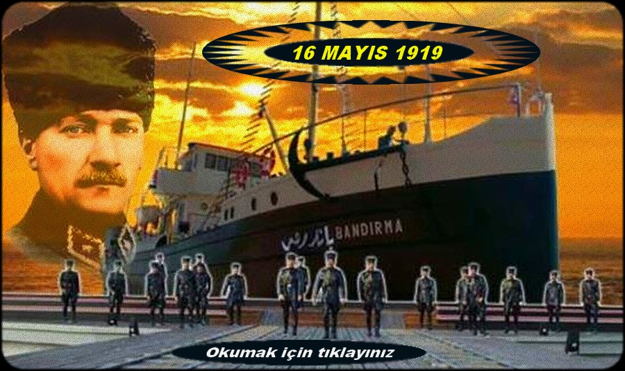 MUSTAFA KEMALİN SAMSUN A ÇIKIŞI