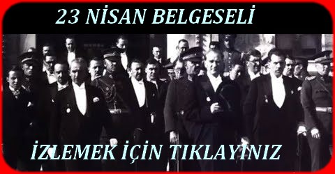 23 NİSAN BELGESELİ