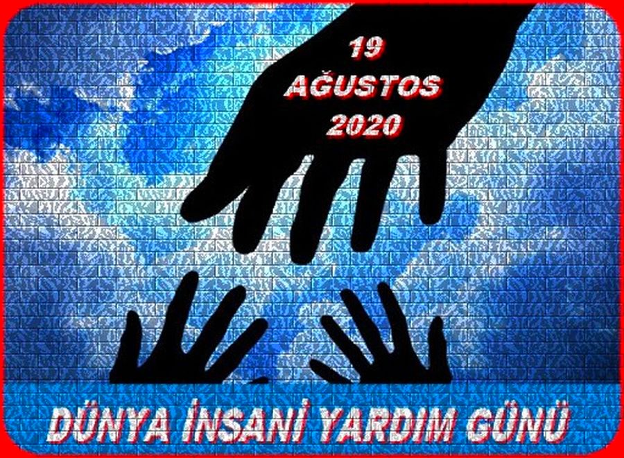 DÜNYA İNSANİ YARDIM GÜNÜ