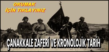 ÇANAKKALE SAVAŞI KRONOLOJİSİ